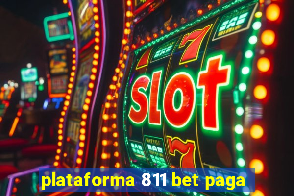 plataforma 811 bet paga